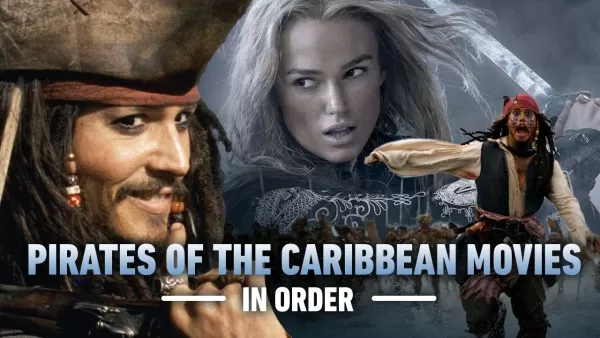 Pirates of the Caribbean: Best Order to Watch