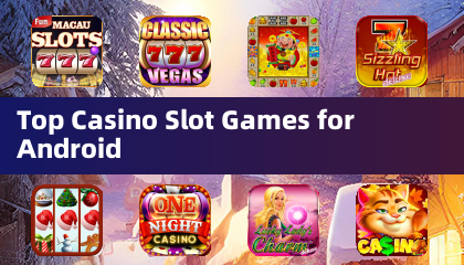 Android的頂級賭場老虎機遊戲