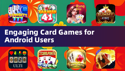 Engaging Card Games for Android Users