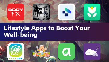 Lifestyle Apps to Boost Your Well-being