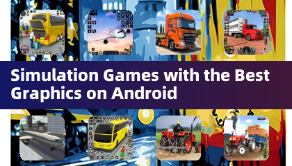 Симуляционные игры с лучшей графикой на Android