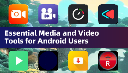 Mahahalagang tool sa media at video para sa mga gumagamit ng Android