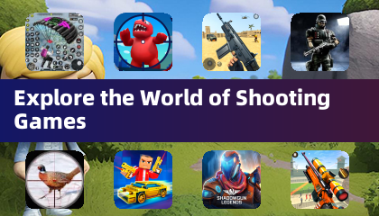 Explore the World of Shooting Games