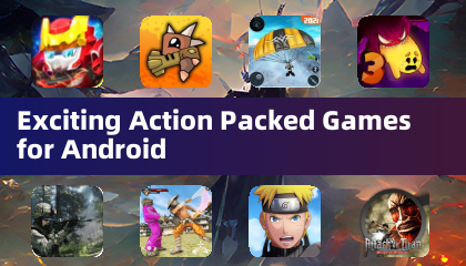 Exciting Action Packed Games for Android