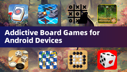 Addictive Board Games for Android Devices
