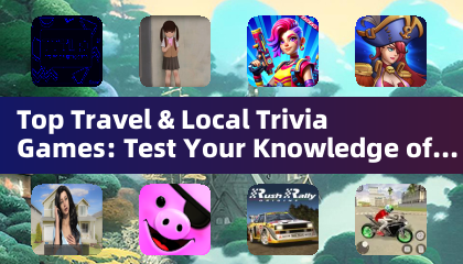 Top Travel & Local Trivia Games: Test Your Knowledge of the Globe (Trivia Games)