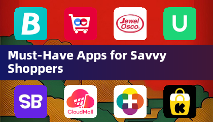 Must-Have Apps for Savvy Shoppers