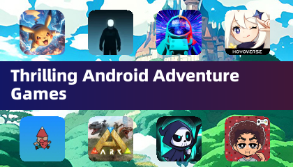 Thrilling Android Adventure Games