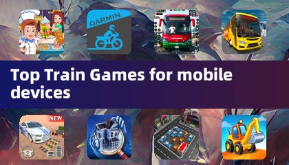 Top Train Games for mobile devices