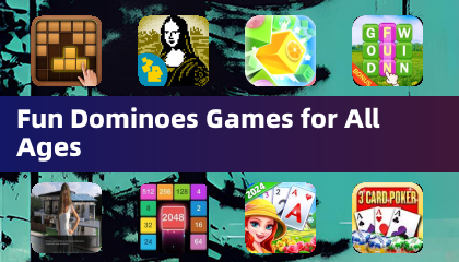 Fun Dominoes Games for All Ages