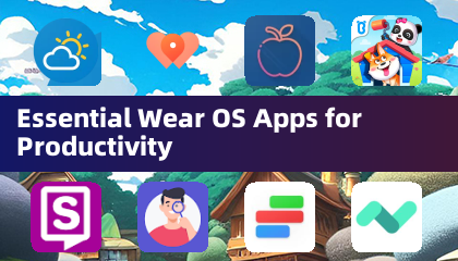 提升效率的必備 Wear OS 應用程式