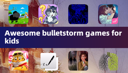 Awesome bulletstorm games for kids