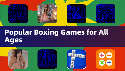 Popular Boxing Games for All Ages