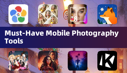 Must-Have Mobile Photography Tools